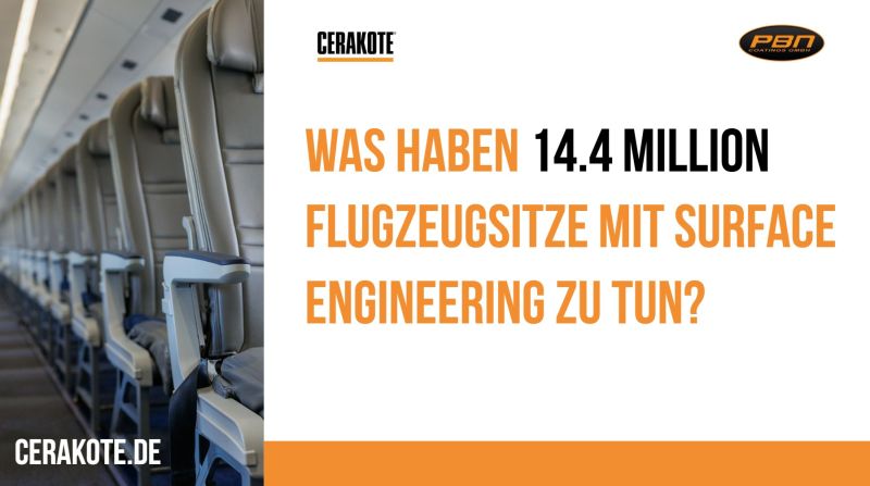 Was haben 14,4 Millionen Flugzeugsitze mit Surface Engineering zu tun?